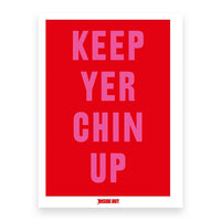 Thumbnail for Limited Edition prints Keep Your Chin Up Poster